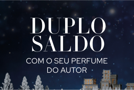 DUPLO SALDO COM O SEU PERFUME DO AUTOR